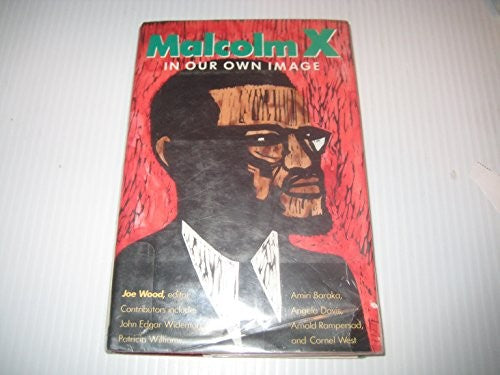 Malcolm X: in Our Own Image