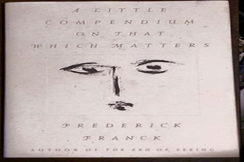 A Little Compendium on That Which Matters