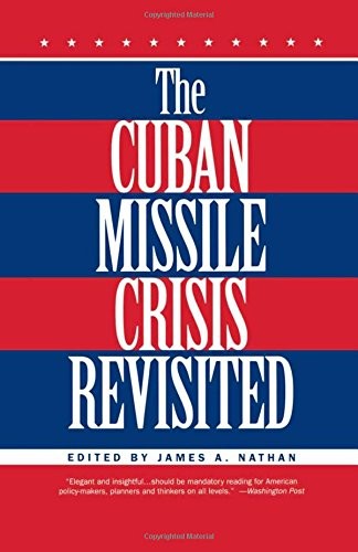 The Cuban Missile Crisis Revisited