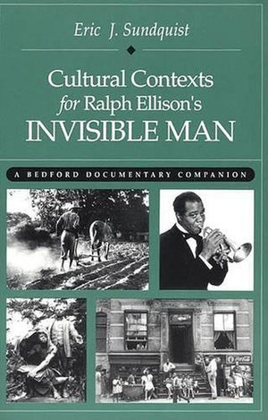 Cultural Contexts for Ralph Ellison's "Invisible Man"
