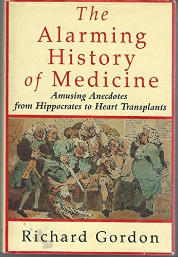 The Alarming History of Medicine