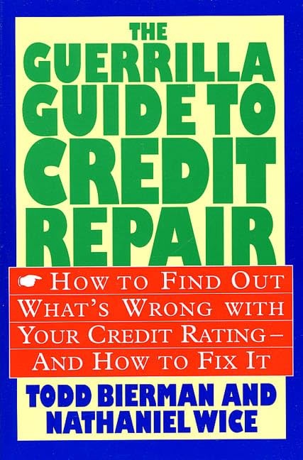 The Guerrilla Guide to Credit Repair