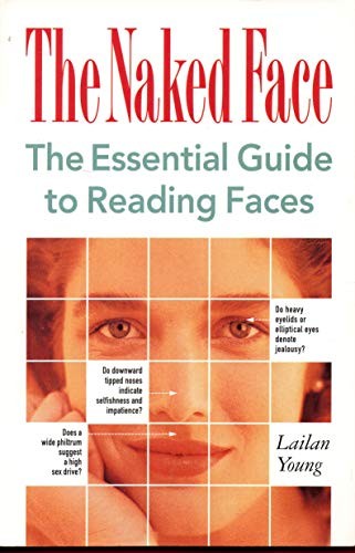 The Naked Face: the Essential Guide to Reading Faces