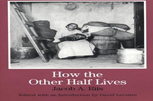 How the Other Half Lives