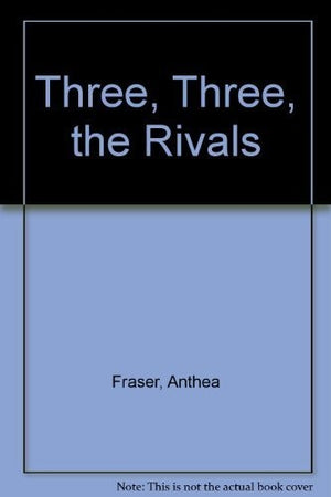 Three, Three, the Rivals