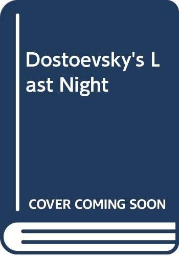 Dostoevsky's Last Night