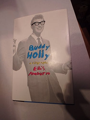 Buddy Holly:a Biography