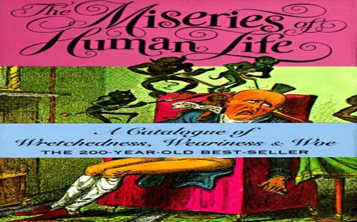 Miseries of Human Life