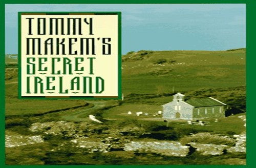 Tommy Makem's Secret Ireland