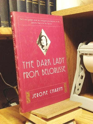 The Dark Lady from Belorusse