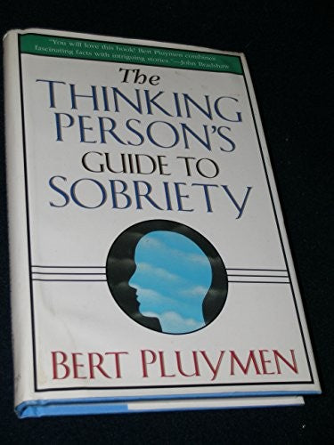 The Thinking Person's Guide to Sobriety