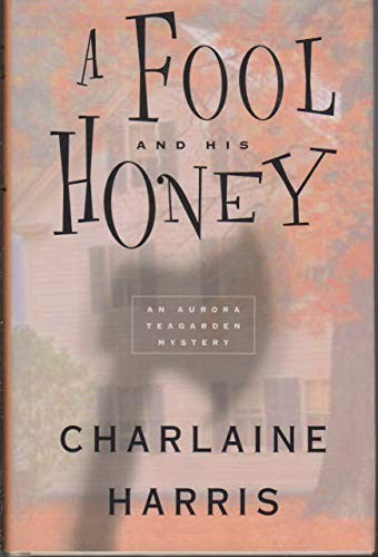 A Fool and His Honey