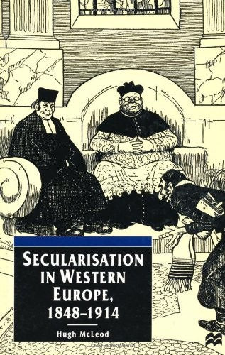 Secularisation in Western Europe, 1848 - 1914
