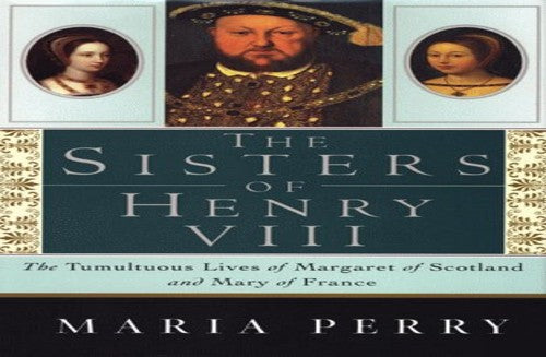 The Sisters of Henry VIII