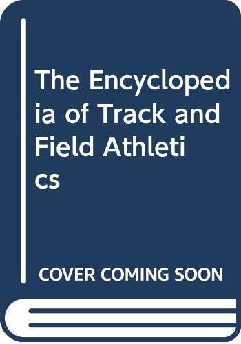 Encyclopedia of Track and Field Athletics