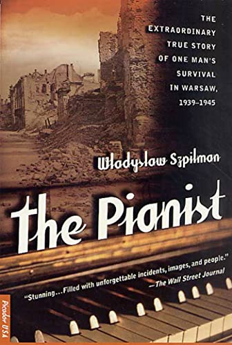 The Pianist: the Extraordinary True Story of One Man's Survival in Warsaw