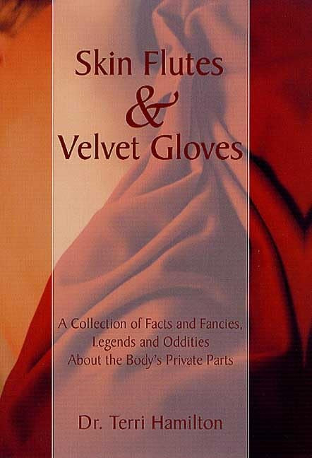 Skin Flutes & Velvet Gloves