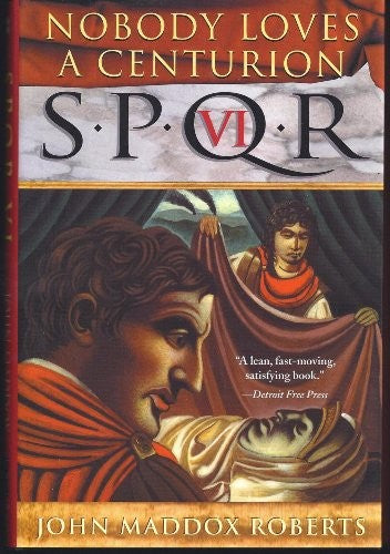 Spqr VI: Nobody Loves a Centurion