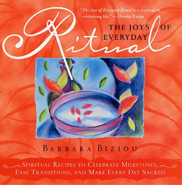 The Joys of Everyday Rituals