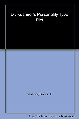 Dr. Kushner's Personality Type Diet
