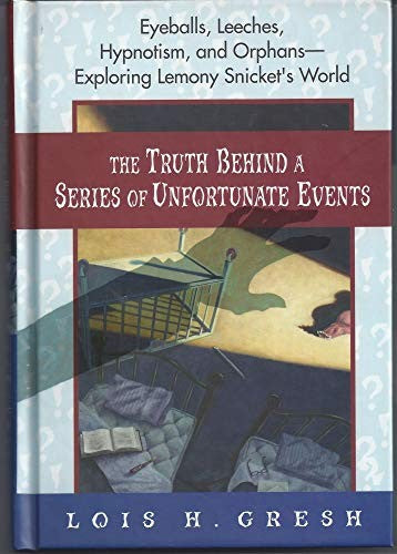 The Truth Behind a Series of Unfortunate Events