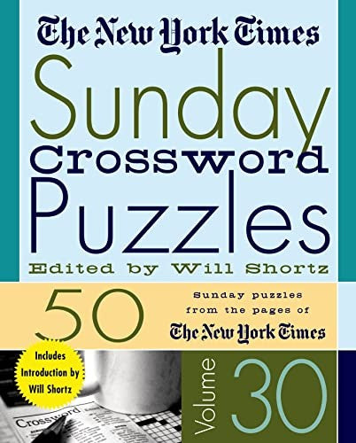 The New York Times Sunday Crossword Puzzles Volume 30