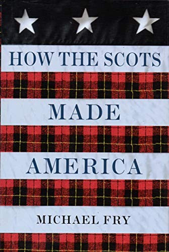 How the Scots Made America