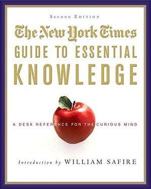 The "New York Times" Guide to Essential Knowledge