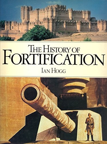 The History of Fortification