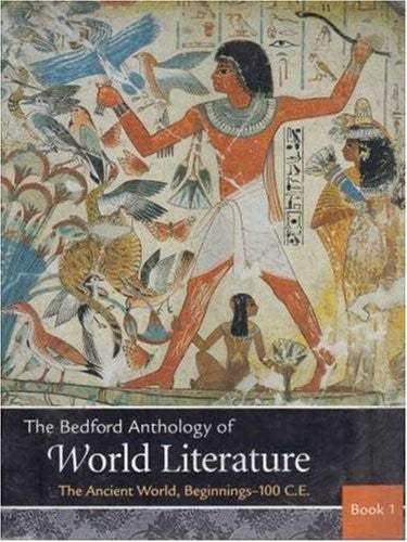 The Bedford Anthology of World Literature Books One, Two, and Three