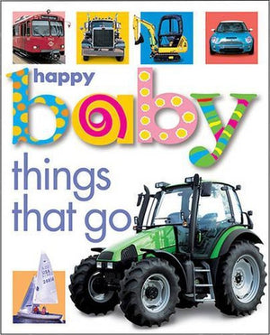 Happy Baby Things That Go