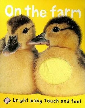 On the Farm (Bright Baby Touch and Feel)
