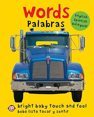 Bright Baby Touch & Feel: Bilingual Words / Palabras