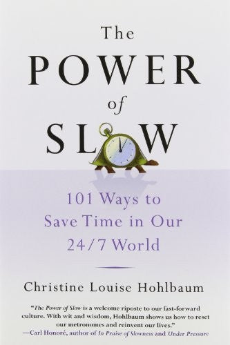 The Power of Slow