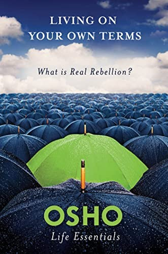 Living on Your Own Terms: What is Real Rebellion?