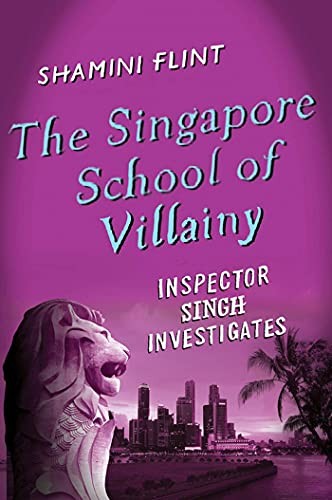 The Singapore School of Villainy