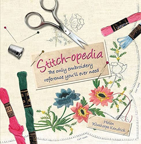 Stitch-Opedia: The Only Embroidery Reference You'll Ever Need