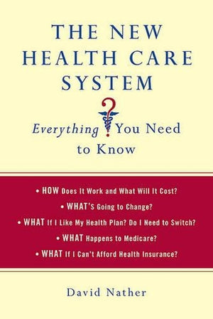 The New Health Care System: Everything You Need to Know
