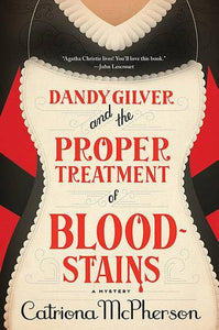 Dandy Gilver and the Proper Treatment of Bloodstains 