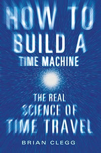 How to Build a Time Machine 