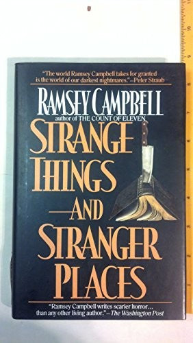 Strange Things and Stranger Places