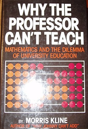 Why the Professor Can't Teach