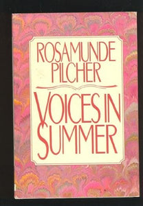 Voices in Summer / Rosamunde Pilcher. 