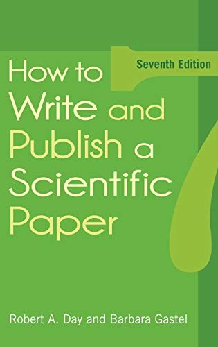 How to Write and Publish a Scientific Paper, 7th Edition