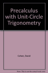 Precalculus with Unit-Circle Trigonometry 