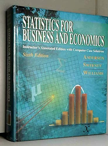 Statistics for Business and Economics: Instructors Editions