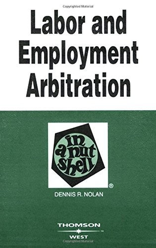 Labor and Employment Arbitration in a Nutshell