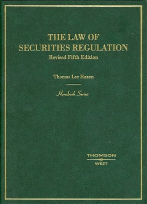Hazen's Hornbook on the Law of Securities Regulation, Revised 5th Edition (Hornbook Series)