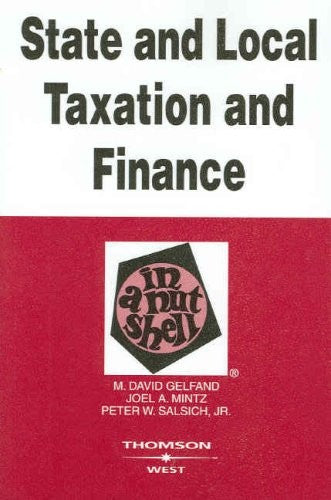 State and Local Taxation and Finance in a Nutshell