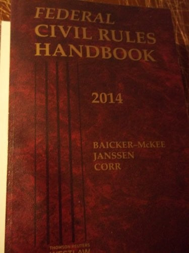 Federal Civil Rules Handbook, 2014 ed.